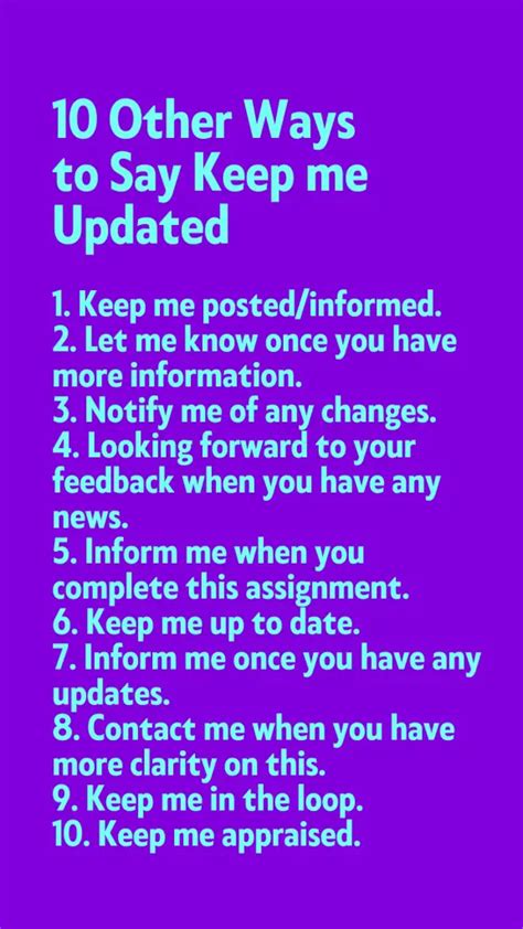 keep me updated about/of/on/with .